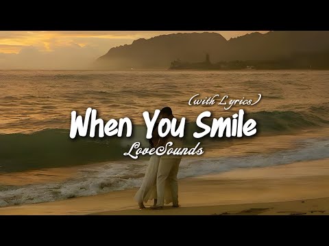 When You Smile - Romantic Love Song | Lyric Video