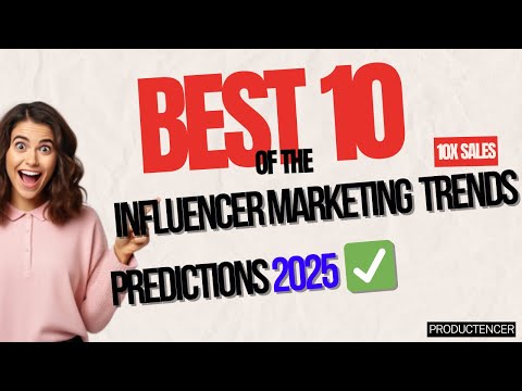 TOP10 Trends Predictions | For the Influencer Marketing in 2025✅ |