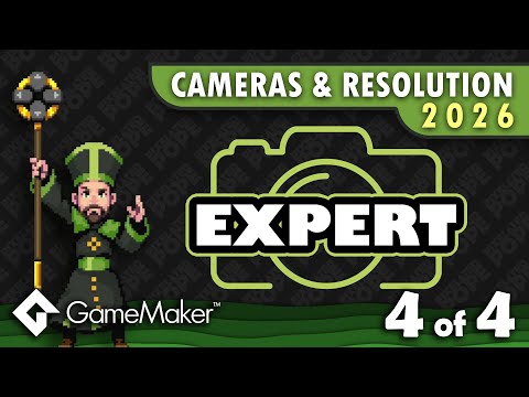GameMaker - Cameras & Resolution 2026 - PART 4 - Expert