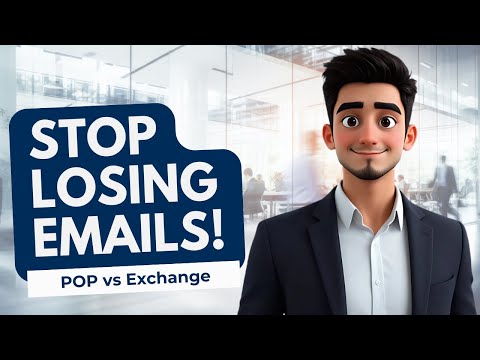 Stop Losing Emails! Exchange vs  POP Mail Explained