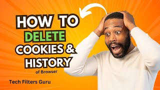 How to Clear Cookies and History from Browser #clearcookies #clearhistory #browsing #techfiltersguru
