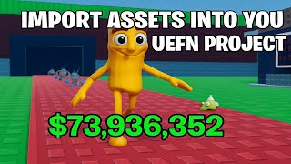 Fortnite UEFN: How to Import Assets Like a Pro | Tutorial (Steal a Brainrot Assets)