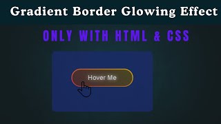 HTML CSS Gradient Border Reveal Button Animation | Modern Hover Glow Effect | No JavaScript