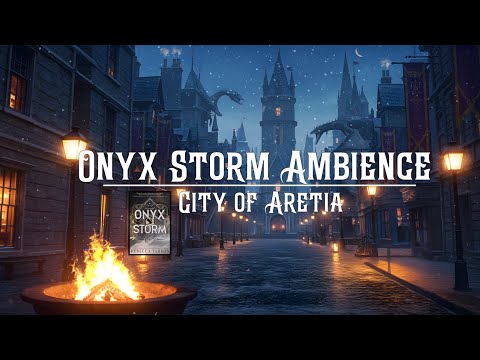 Onyx Storm Ambience: City of Aretia in Winter - Read and Relax