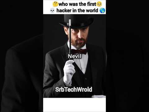 🤔who was the first🥺💀 hacker in the world 🌎 #technology #hacker #coding #shorts #education #tech