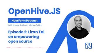 OpenHive.JS Podcast | EP 2 - Liran Tal on Empowering Open Source