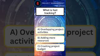 PMP Quiz: What is fast tracking?