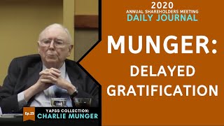 Charlie Munger on Delayed Gratification vs. Instant Gratification | Daily Journal 2020【C:C.M Ep.25】