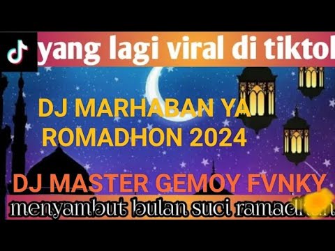 DJ MARHABAN YA ROMADHON 2024 SLOW BASS ENAK DIDENGAR