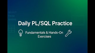 Daily PL/SQL Practice — Part 01: Fundamentals & Hands-On Exercises