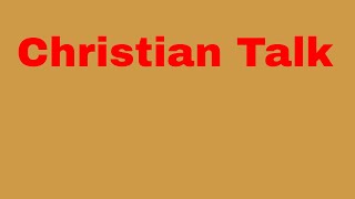 Christian Talk God's existance