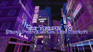 V2_-Timi Trumpet(Simple Fvnky) Rja Hsa Rmx New2k21