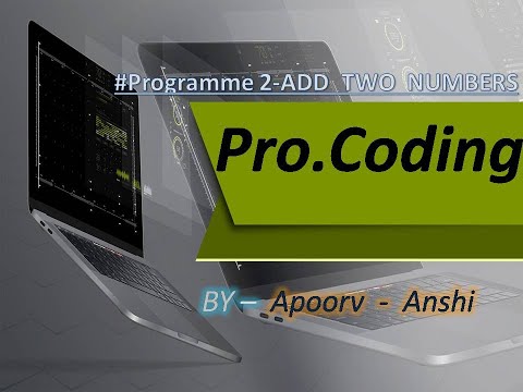 #Programme 2- Add Two Numbers