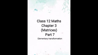 Class 12 Maths/ Chapter 3 (Matrices)/ Part 7