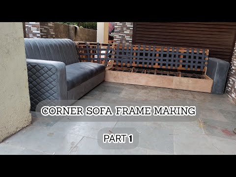 HOW TO MAKE CORNER SOFA FRAME || सोफा फ्रेम कैसे बनाए | shape sofa design | CUSTOMISED PART 1