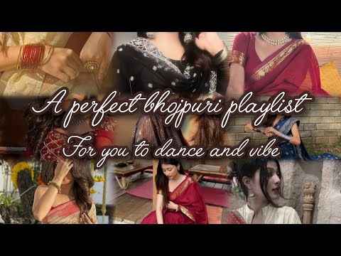 ~A bhojpuri playlist perfect for your killing dance! ~ 💞•°