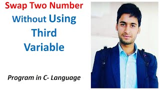 #c_tutorial_for_beginner Swapping Two Numbers Without Using Third Variable in C (HINDI)
