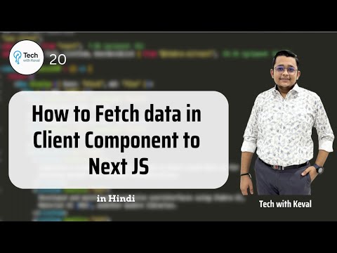 How to Fetch Data in Client Component in Next.js | Ep 20 #nextjstutorial #nextjs #techwithkeval