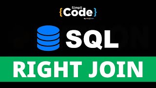SQL Right Join Explained | Right Join in SQL | Join in SQL | SQL Tutorial For Beginners | SimpliCode