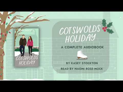 Cotswolds Holiday by Kasey Stockton - Complete Audiobook