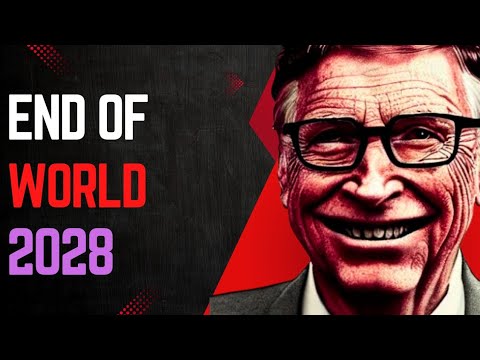 The End of the World By 2028 l Bill gates l Agenda 2030