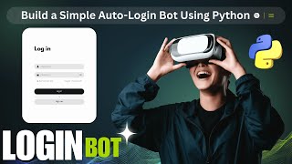 Python Project: How to Build a Simple Auto-Login Bot Using Python
