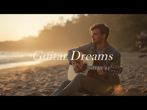 🌅 GUITAR SERENITY – RELAX YOUR MIND, CALM YOUR SOUL 🌅
