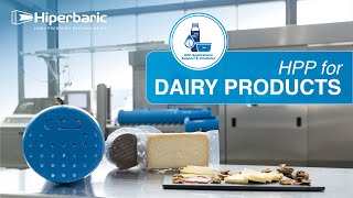 High Pressure Processing (HPP) for Dairy Products: Safe, Additive-Free and with A Longer Shelf Life
