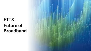 SIMPLIFIED TECH:  FTTX Connectivity