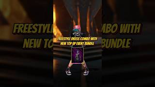 FREESTYLE 🇧🇷 DRESS COMBO 👺 WITH NEW TOP UP EVENT BUNDLE 🔥 FREE FIRE 🔥