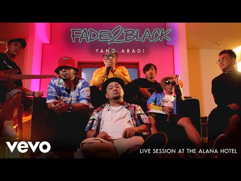 Fade2Black - Yang Abadi [Live Session from The Alana Hotel]