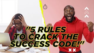 Crack the Code to Success 5 Life Changing Rules