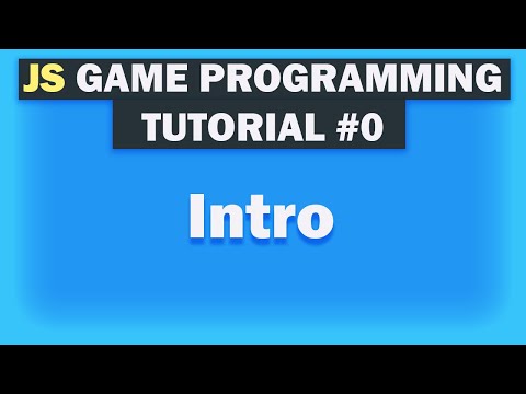 Game Development Tutorial For Beginners With Javascript [Intro] Part 0