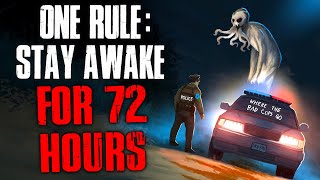 “ONE RULE: Stay Awake for 72 Hours” Creepypasta