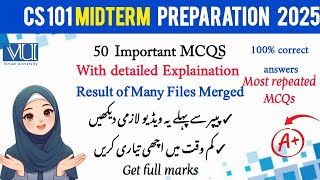 CS101 50 MCQs Midterm Preparation 2025 Most Important  Repeated Exam MCQs files new paper pattern 