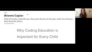 Why Coding Education is Important for Every Child (Women In Tech talk by Brianne Caplan)