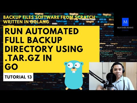 Run Automated Full Backup Directory Using .tar.gz In Go-Backup Files Software From Scratch in Go #13