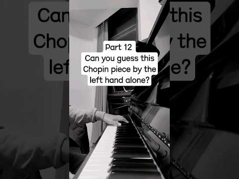 Part - 12 Can you guess this Chopin piece by the left hand part? #piano #chopin #classicalmusic