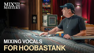 Chris Lord-Alge mixing vocals for Hoobastank | Sneak Peek