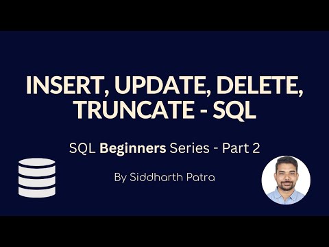 Database | Insert, Update, Delete, Truncate - SQL Beginners Series p.2