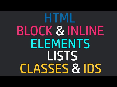 Html Coding Basics-07-How To Create Ordered & Unordered lists Block & Inline Elements |Ids & Classes