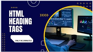 HTML HEADING TAGS / VERY IMPORTANT CODING TAGS