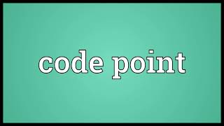 Code point Meaning