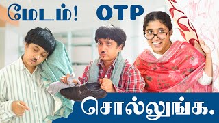 OTP சொல்லுங்க மேடம் | Tamil Comedy Video  | SoloSign
