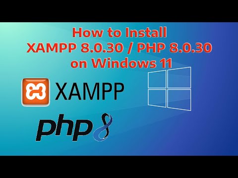 How to Install XAMPP 8.0.30 / PHP 8.0.30 on Windows 11 | XAMPP tutorial installation and first steps