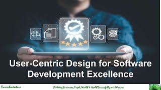 What is involved in User-Centric Design to become excellent software development company?