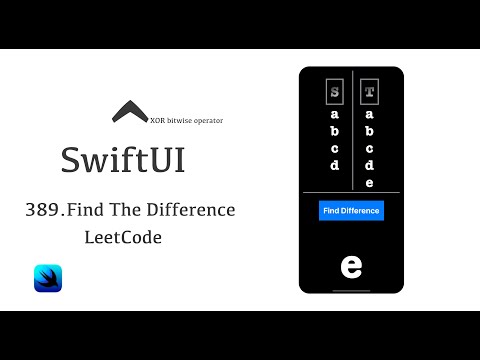 389. Find the Difference - LeetCode - SwiftUI - SpeedCode