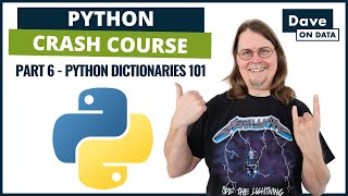 Python Crash Course: Part 6 - Python Dictionaries 101