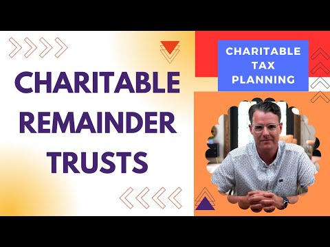 Charitable Remainder Trusts