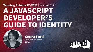 A JavaScript Developer’s Guide to Identity - Ceora Ford